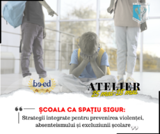 Strategii integrate pentru prevenirea violenței, absenteismului și excluziunii școlare (atelier online)